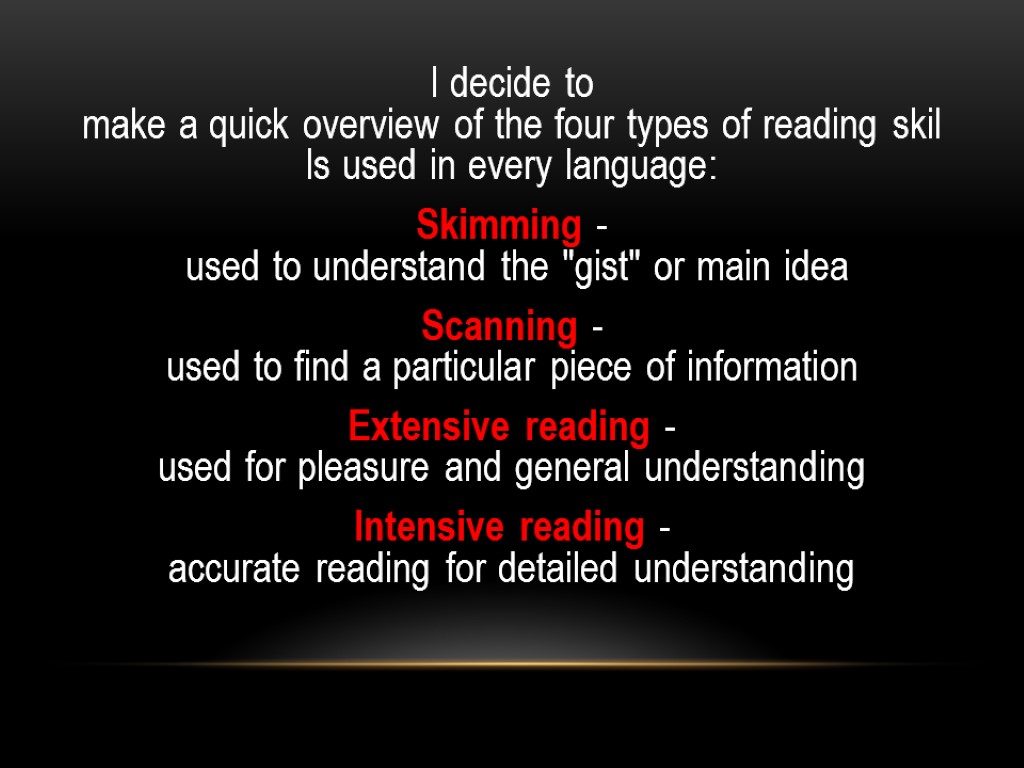 I decide to make a quick overview of the four types of reading skills